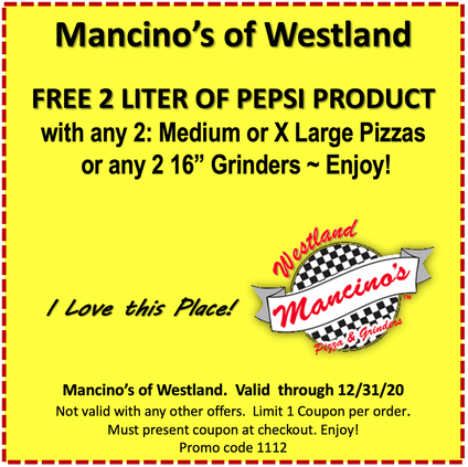 Mancino's of Westland  FREE 2 LITER OF PEPSI PRODUCT with any 2: Medium or X Large Pizzas or any 2 16